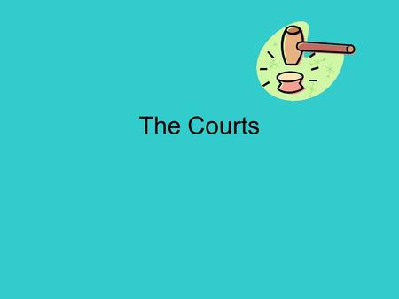 The Courts. Think Which court has AJ for misdemeanors?