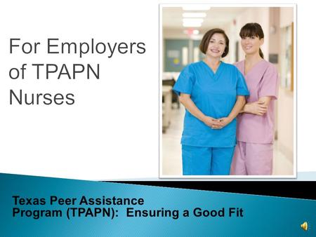 For Employers of TPAPN Nurses
