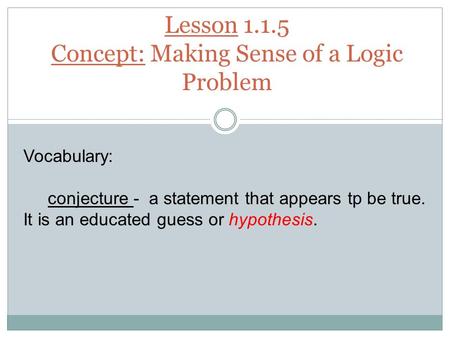 Lesson Concept: Making Sense of a Logic Problem