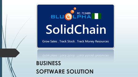 BUSINESS SOFTWARE SOLUTION. INTRODUCTION Joseph Chidubem Orjinta. President and Founder of Blualpha Nigeria Limited  B.Eng Computer Science and Engineering,
