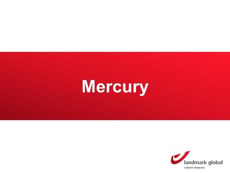 Mercury. One single online platform: Mercury Highlights – USP’s Web-based platform: accessible from any computer in any location without installing any.