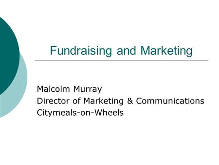 Fundraising and Marketing