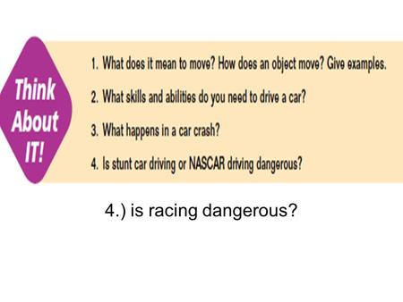 4.) is racing dangerous?. Science dictionary Speed: Position: Origin: Displacement: Vector: Scalar: