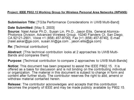 Project: IEEE P802.15 Working Group for Wireless Personal Area Networks (WPANS) Submission Title: [TG3a Performance Considerations in UWB Multi-Band] Date.