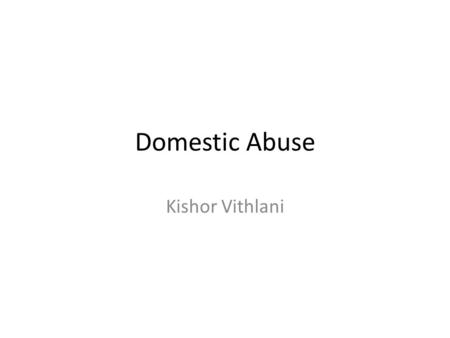 Domestic Abuse Kishor Vithlani. Dani, 42, a domestic survivor, says: “My ex was so charming at the start of our relationship that I felt very flattered.