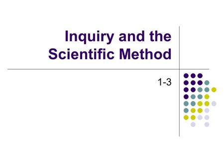 Inquiry and the Scientific Method
