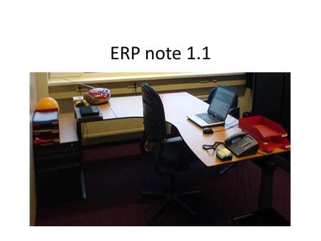 ERP note 1.1. Secretary’s New printer application Transfer to Finance Departmen Transfer to Accounting Office Transfer to Manager Transfer to Accounting.