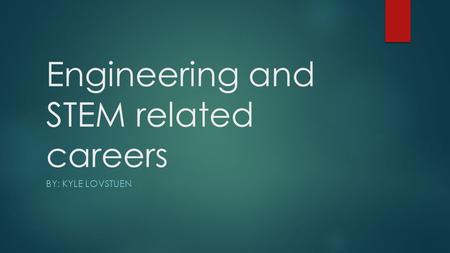 Engineering and STEM related careers