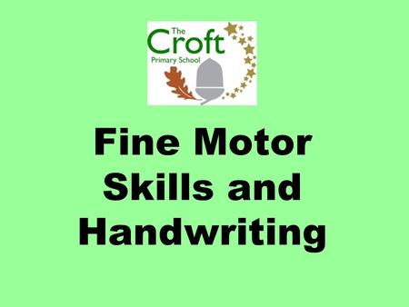 Fine Motor Skills and Handwriting