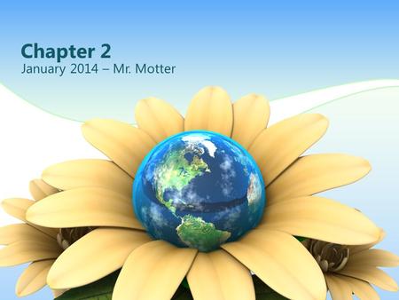 Chapter 2 January 2014 – Mr. Motter. The degree of hotness or coldness Answer: temperature.