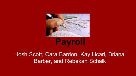 Payroll Josh Scott, Cara Bardon, Kay Licari, Briana Barber, and Rebekah Schalk.