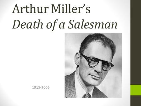 Arthur Miller’s Death of a Salesman