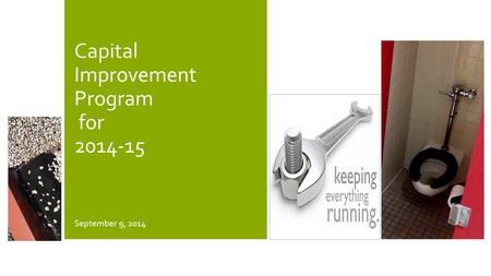 Capital Improvement Program for 2014-15 September 9, 2014.