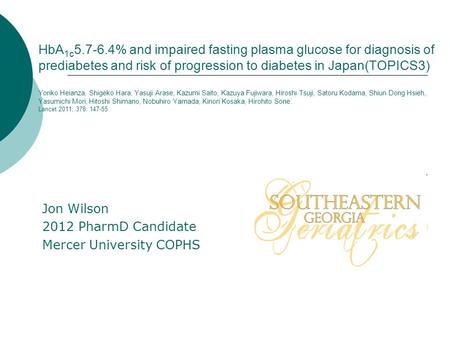 HbA 1c 5.7-6.4% and impaired fasting plasma glucose for diagnosis of prediabetes and risk of progression to diabetes in Japan(TOPICS3) Yoriko Heianza,