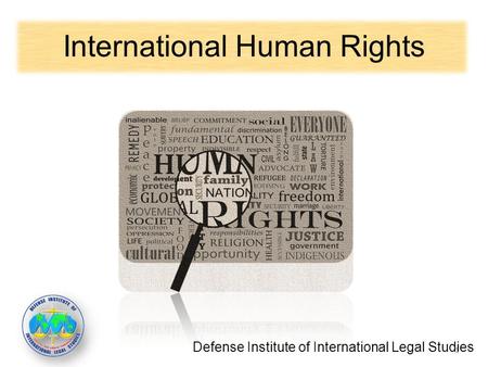 International Human Rights Defense Institute of International Legal Studies 1.