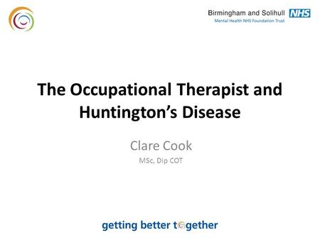The Occupational Therapist and Huntington’s Disease