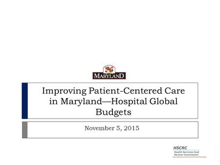 Improving Patient-Centered Care in Maryland—Hospital Global Budgets