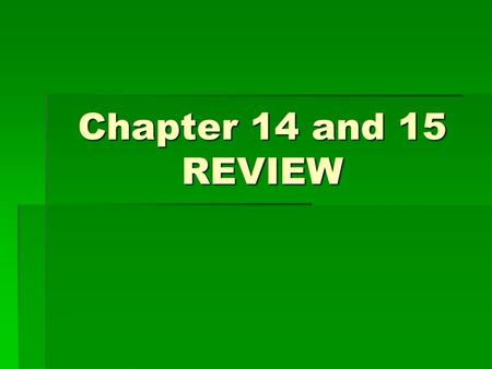 Chapter 14 and 15 REVIEW. 1.Which of the following is a true statement about alcohol?  A. It makes people drive better  B. It is a depressant  C. It.
