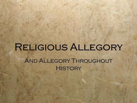 Religious Allegory And Allegory Throughout History.