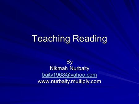 Teaching Reading By Nikmah Nurbaity
