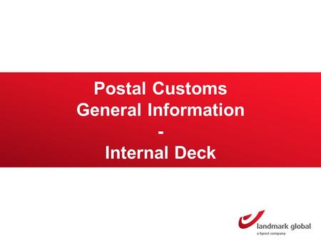 Postal Customs General Information - Internal Deck.