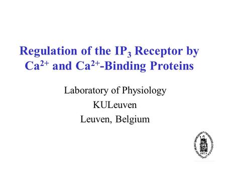Regulation of the IP3 Receptor by Ca2+ and Ca2+-Binding Proteins