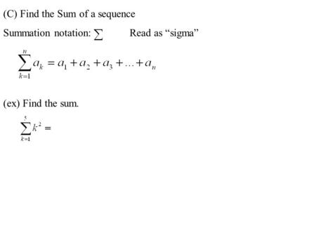 (C) Find the Sum of a sequence