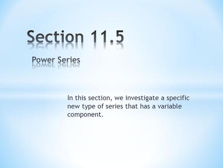 In this section, we investigate a specific new type of series that has a variable component.