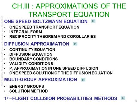 CH.III : APPROXIMATIONS OF THE TRANSPORT EQUATION