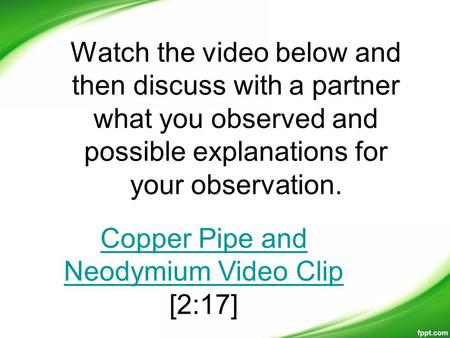 Copper Pipe and Neodymium Video Clip [2:17]