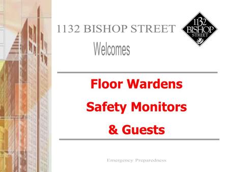 Floor Wardens Safety Monitors & Guests. Overview.