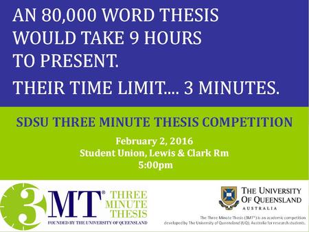 TBA. Competition Overview Three Minute Thesis (3MT®) is a research communication competition developed by The University of Queensland (UQ). PhD and Master’s.