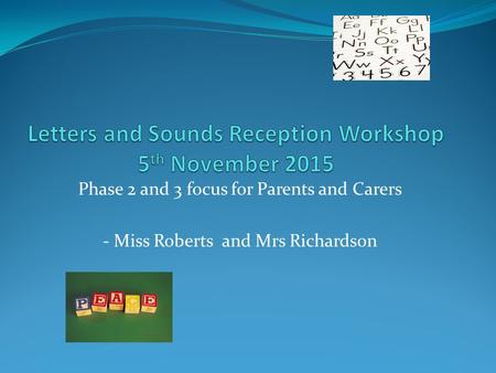 Letters and Sounds Reception Workshop 5th November 2015