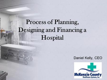 Process of Planning, Designing and Financing a Hospital