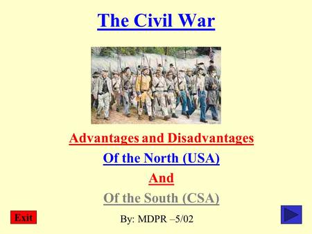 Advantages and Disadvantages Of the North (USA) And Of the South (CSA)