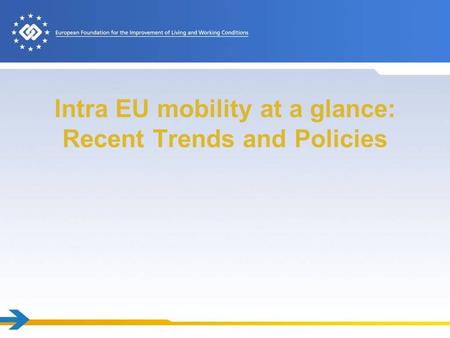 Intra EU mobility at a glance: Recent Trends and Policies.