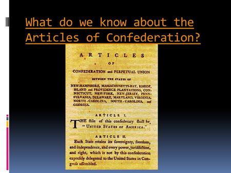 What do we know about the Articles of Confederation?