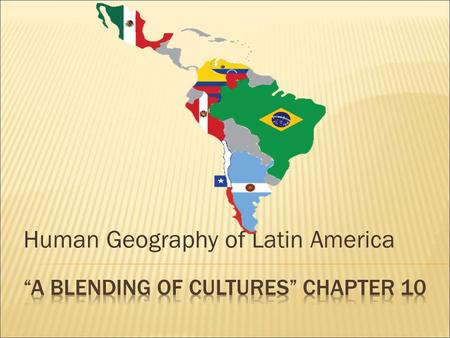 Human Geography of Latin America.