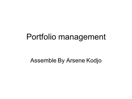 Portfolio management Assemble By Arsene Kodjo. Portfolio management The product life cycle (PLC) Four stages over a product PLC 1.Introduction - the product.