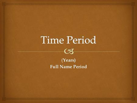 ( Years) Full Name Period.   Include any new words necessary for the lesson Vocabulary.