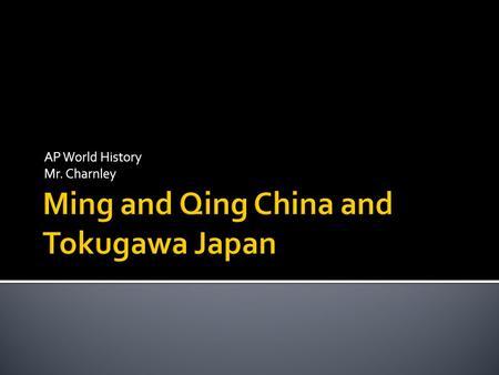 Ming and Qing China and Tokugawa Japan
