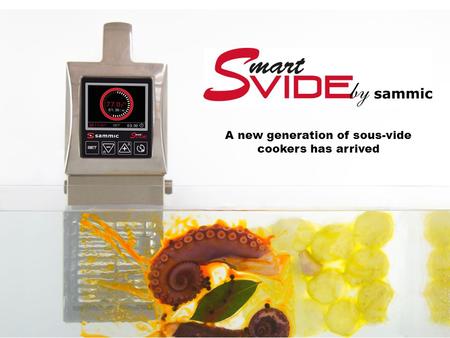 A new generation of sous-vide cookers has arrived.