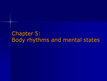 Chapter 5: Body rhythms and mental states