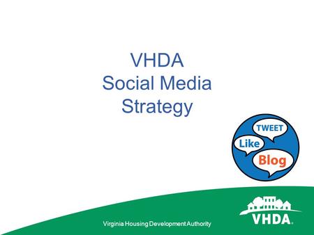 Virginia Housing Development Authority VHDA Social Media Strategy.