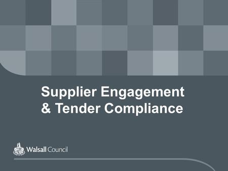 Supplier Engagement & Tender Compliance. Procurement Officers: Paul Norman Julie Jones.