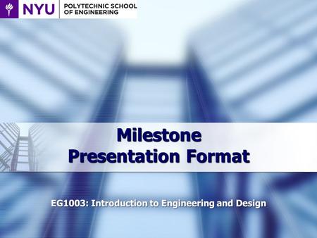 Milestone Presentation Format. Background  We have a template for lab presentations  These are guidelines for the milestone presentation.