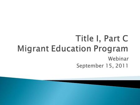 Webinar September 15, 2011.  Priority for Service Definition  State Service Delivery Plan  Tips and Reminders  Summer School 2012.