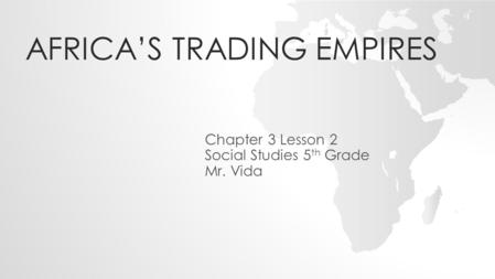 Africa’s trading empires