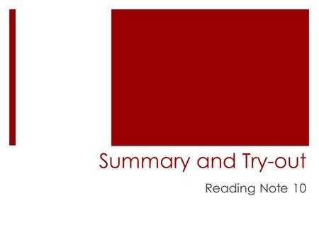 Summary and Try-out Reading Note 10.  As Chapter 10 serves as a summary of the whole book and also because I am currently helping my friend who is a.