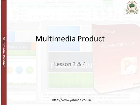 Multimedia Product  Multimedia Product Lesson 3 & 4.